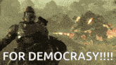 a picture of a soldier with the words for democracy written below him
