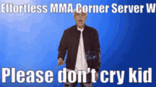 Mma Corner Jake Paul GIF - Mma Corner Jake Paul Please Dont Cry GIFs