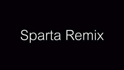 Sparta Sparta Remix GIF - Sparta Sparta Remix 2007 - Discover & Share GIFs