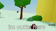 a cartoon scene with a tree and a balloon and the words im outta here
