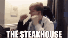 The Steakhouse Steakhouse GIF - The Steakhouse Steakhouse Steak GIFs