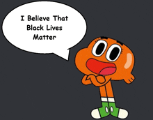 a cartoon character says " i believe that black lives matter " in a speech bubble