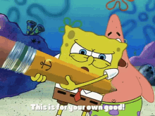 spongebob this is for your own good patrick star pencil erase