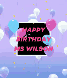 Happy Birthday Wilson GIF - Happy Birthday Wilson Ms Wilson GIFs