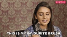 This Is My Favourite Brush Huma Qureshi GIF - This Is My Favourite Brush Huma Qureshi Pinkvilla GIFs
