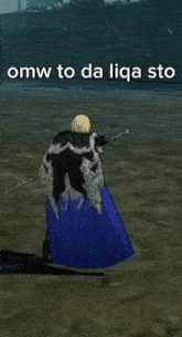 a screenshot of a video game with the words omw to da liqa sto at the top
