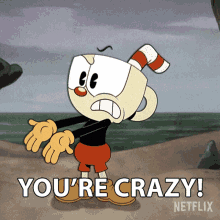 Youre Crazy Cuphead GIF - Youre Crazy Cuphead The Cuphead Show GIFs