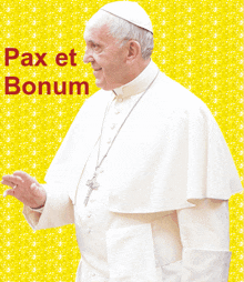 a man in a white robe is standing in front of a yellow background with the words pax et bonum above him