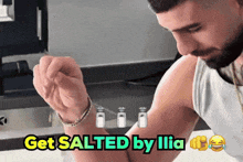 a man is flexing his muscles with the words get salted by lia on the bottom