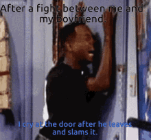 Cry At The Door Boyfriend GIF - Cry At The Door Boyfriend Fight GIFs