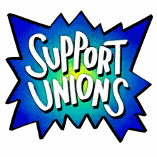 support unions