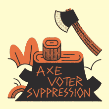 Vrl Axe Voter Suppression GIF - Vrl Axe Voter Suppression Voter Suppression GIFs