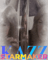a picture of a woman with the words kzz starmaker on the bottom