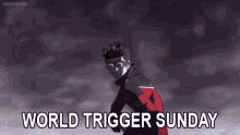 world trigger sunday world trigger anime trigger world