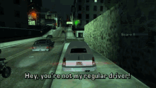 gta grand theft auto gta lcs gta one liners hey youre not my regular driver