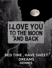 a sign that reads i love you to the moon and back