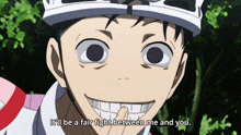 a man in a helmet is smiling and says it 'll be a fair fight between me and you