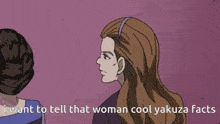 a cartoon of a woman behind a window with the words i want to tell that woman cool yakuza facts