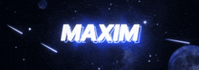 a blue background with the name maxim written in white