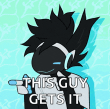 a drawing of a person with the words this guy gets it