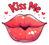 a cartoon drawing of a woman 's lips with the words " kiss me " above them