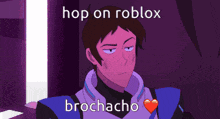 a cartoon of a man with the words hop on roblox brochacho