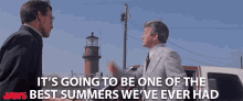 Its Going To Be One Of The Best Summers Weve Ever Had Its Going To Be The Best Summer GIF - Its Going To Be One Of The Best Summers Weve Ever Had Its Going To Be The Best Summer Its Going To Be A Good Summer GIFs