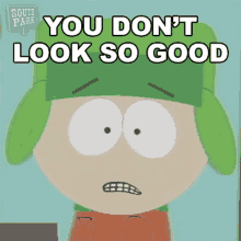 You Dont Look So Good Kyle Broflovski GIF - You Dont Look So Good Kyle Broflovski South Park GIFs