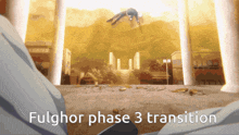 a picture of a person jumping with the words fulghor phase 3 transition below it