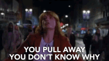 You Pull Away You Dont Know Why GIF - You Pull Away You Dont Know Why Street Performance GIFs