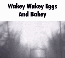 Wakey Wakey Eggs And Bakey Wake Up GIF - Wakey Wakey Eggs And Bakey Wakey Wakey Wake Up GIFs