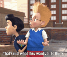 meet the robinsons disney cornelius robinson wilbur robinson thats just what they want you to think