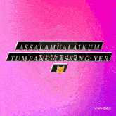 a purple background with the words assalamualaikum tumpang masking yer on it