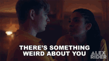 Theres Something Weird About You Jack GIF - Theres Something Weird About You Jack Alex Rider GIFs