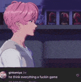 a cartoon of a girl with pink hair and the caption ginkamiya 2wr he think everything a fuckin game