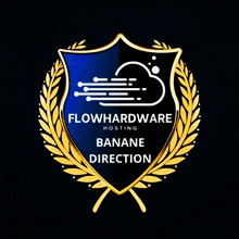 a blue and black shield with the words flowhardware hosting banane direction on it