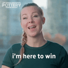 I'M Here To Win Jen Sonnenberg GIF - I'M Here To Win Jen Sonnenberg The Great Canadian Pottery Throw Down GIFs