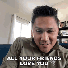 All Your Friends Love You Cameo GIF - All Your Friends Love You Cameo Your Friends Really Adore You GIFs