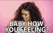 Baby How You Feeling Hows It Going GIF - Baby How You Feeling Hows It Going How You Doing GIFs