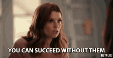You Can Succeed Without Them Joanna Garcia GIF