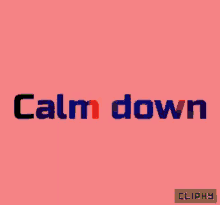 Calm Down GIF - Calm Down GIFs