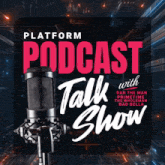 a poster for a podcast called platform podcast with talk show