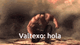 a video game character kneeling down with the words valtexo hola written on the bottom