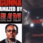 Gunna Evil GIF - Gunna Evil Train GIFs