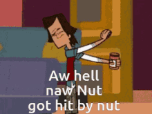 Aw Hell Naw Nut Got Hit By Nut GIF - Aw Hell Naw Nut Got Hit By Nut GIFs
