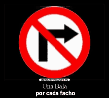 a red and white sign with a black arrow and the words una bala por cada facho