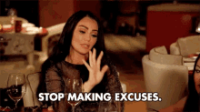 Stop Making Excuses Stop It GIF