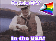 a man in a hat is looking at his watch with the words oh to be gay in the usa