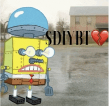 a picture of spongebob with a broken heart and the words sdiybt on the bottom