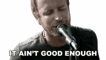 it aint good enough dierks bentley 5150song thats bad not good